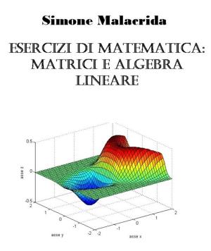 Book cover of Esercizi di matematica: matrici e algebra lineare