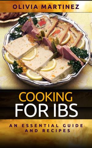 Book cover of Cooking For IBS - An Essential Guide and Recipes