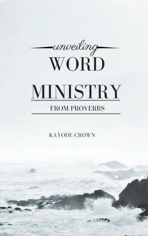Book cover of Unveiling Word Ministry From Proverbs
