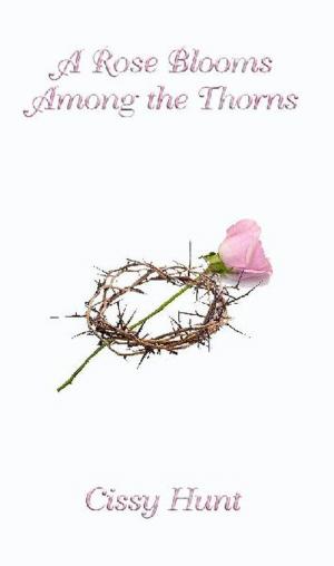 Book cover of A Rose Blooms Among the Thorns