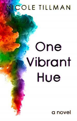 Cover of the book One Vibrant Hue by Catherine Banks
