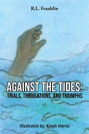 Book cover of Against the Tides: Trials, Tribulations, and Triumphs