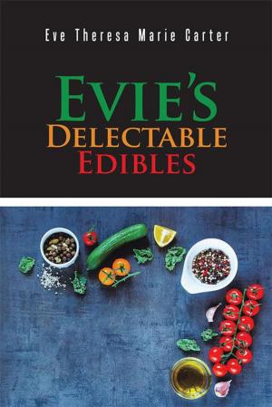 Cover of the book Evie's Delectable Edibles by Jay Hope