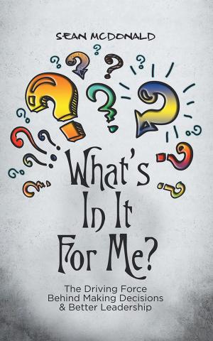 Cover of the book What’S in It for Me? by Barb Derrick