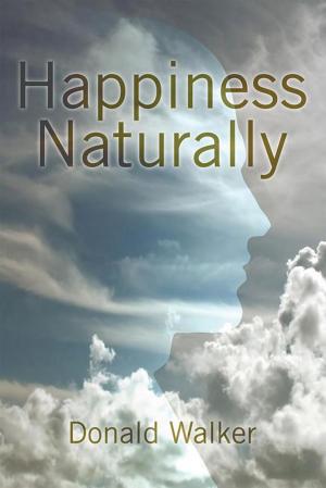 Cover of the book Happiness Naturally by David E. Morgan Ph.D.