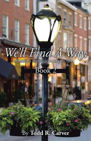 Cover of the book We’Ll Find a Way by Gregory E. Burchett