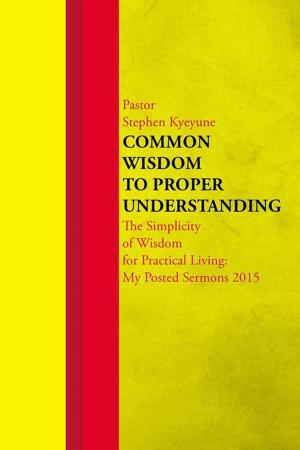Cover of the book Common Wisdom to Proper Understanding by Michael W. Burns