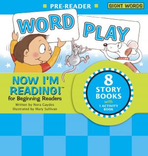 Cover of the book Now I'm Reading! Pre-Reader: Word Play by Daniel Kraus