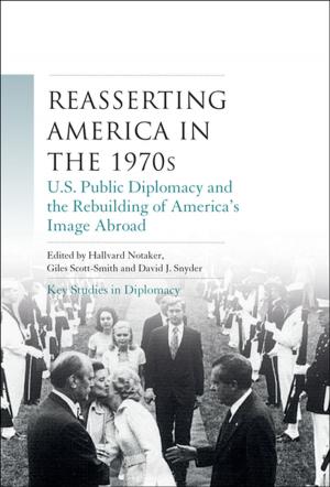 Cover of the book Reasserting America in the 1970s by Rachel E. Hile
