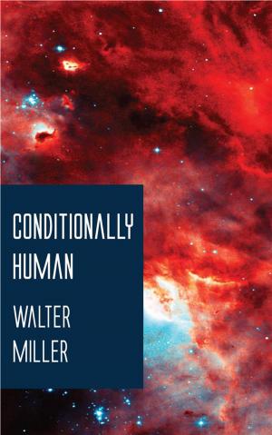 Cover of the book Conditionally Human by Ray Bradbury, Keith Laumer, Jim Harmon, Joe Gibson, Christopher Anvil, William Bade