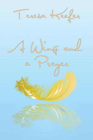 Cover of the book A Wing and a Prayer by Dee-Ann Lang