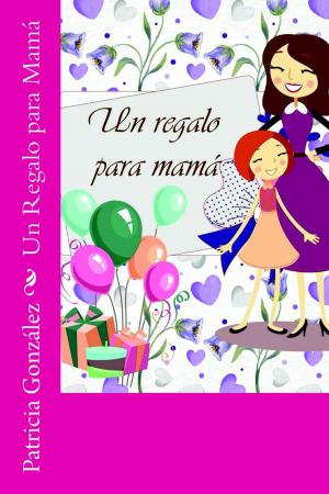 Cover of the book Un Regalo para Mamá by Rubén Montero Torres