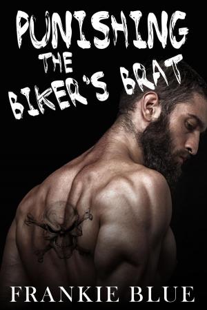 Cover of the book Punishing the Biker's Brat by David Desire