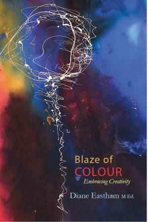 Cover of the book Blaze of Colour: Embracing Creativity by CLEBERSON EDUARDO DA COSTA