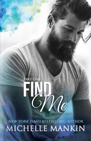 Cover of the book Find Me - Part One by Trica C. Line