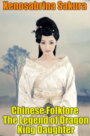 bigCover of the book Chinese Folklore The Legend of Dragon King Daughter by 