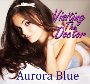 Cover of the book Visiting The Doctor by Juliana Stone
