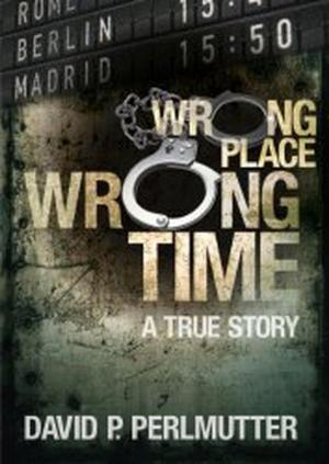 Cover of the book WRONG PLACE WRONG TIME by Stephen Williams