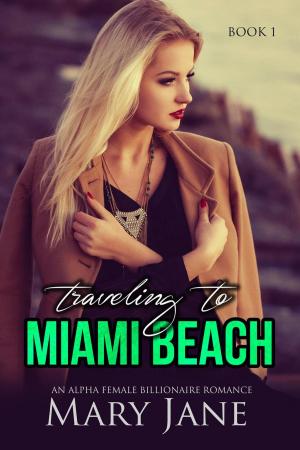 Cover of the book Traveling to MIAMI BEACH: An Alpha Female Billionaire Romance (Book 1 & 2) by Brenna Lyons