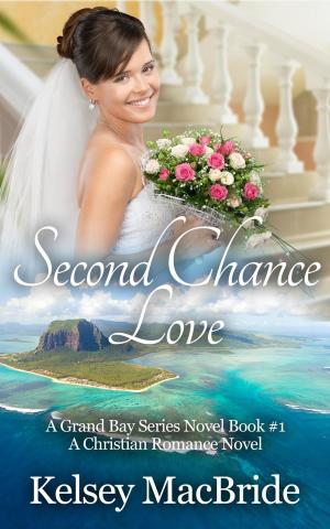 Cover of Second Chance Love: A Christian Romance