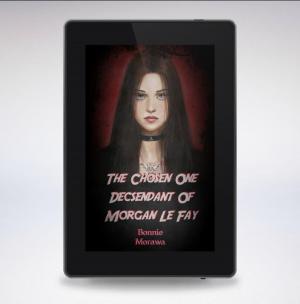 Cover of the book The Chosen one descendant of morgan la fey by Voss Foster