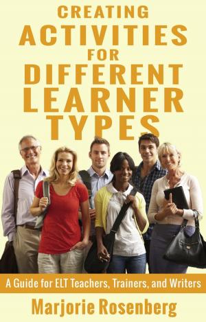Cover of the book Creating Activities for Different Learner Types: A Guide for ELT Teachers, Trainers, and Writers by Jill Braden