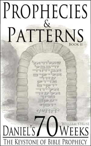 Cover of Daniel's 70 Weeks: The Keystone of Bible Prophecy