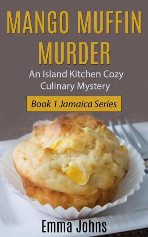 Book cover of Mango Muffin Murder -- Island Kitchen Cozy Culinary Mystery