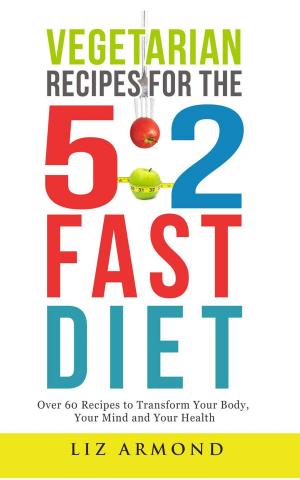 Cover of the book Vegetarian Recipes for the 5:2 Diet by Blue Star Books