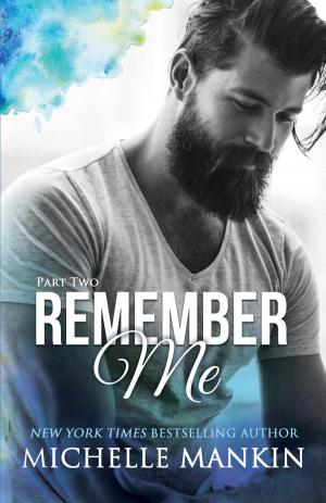 Cover of the book Remember Me - Part Two by Drew Gates