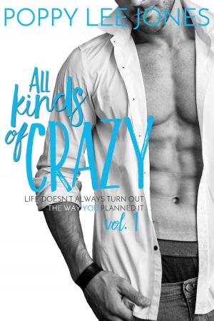 Cover of the book All Kinds of Crazy Vol. 1 by April White