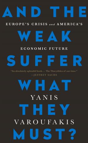 Cover of the book And the Weak Suffer What They Must? by James D. Wolfensohn