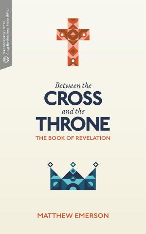 Cover of the book Between the Cross and the Throne by Jarrid Wilson