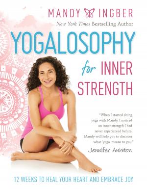 Cover of the book Yogalosophy for Inner Strength by Susan A. Greenfield