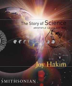 Book cover of The Story of Science: Aristotle Leads the Way
