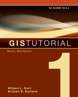 Cover of the book GIS Tutorial 1 by Rosario Giusti de Pérez, Ramón Pérez