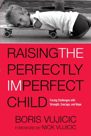 Cover of the book Raising the Perfectly Imperfect Child by Laurie Beth Jones