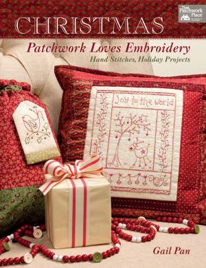 Cover of the book Christmas Patchwork Loves Embroidery by That Patchwork Place