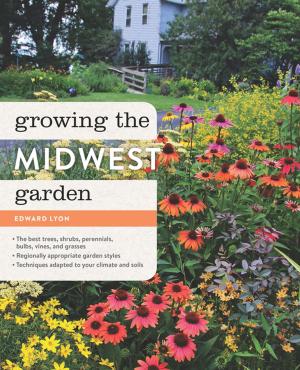 Cover of the book Growing the Midwest Garden by Alan Kenworthy