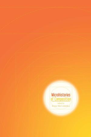 Cover of Microhistories of Composition
