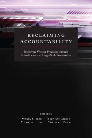 Cover of the book Reclaiming Accountability by Peggy O'Neill, Cindy Moore, Brian Huot