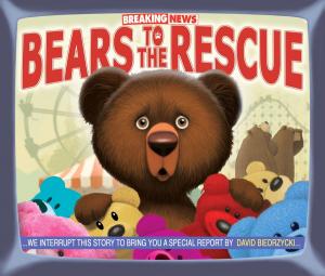 Book cover of Breaking News: Bears to the Rescue