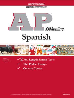 Cover of the book AP Spanish 2017 by James Zucker, Duane Ostler, Nancy McCaslin, Tomas Skinner, Sujata Millick, Sharon A Wynne