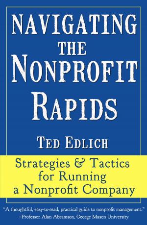 Cover of the book Navigating the Nonprofit Rapids by Harriet Hodgson
