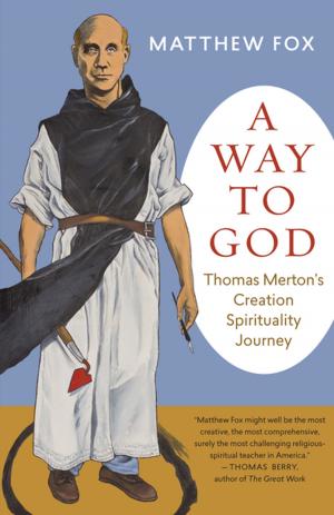 Cover of the book A Way to God by Matthew Fox