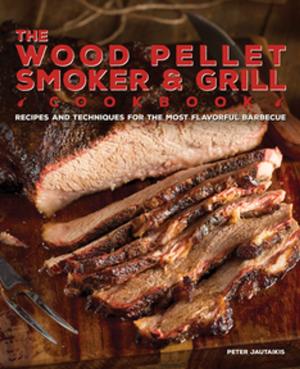 bigCover of the book The Wood Pellet Smoker and Grill Cookbook by 