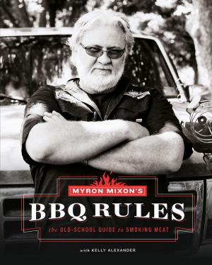 Cover of the book Myron Mixon's BBQ Rules by A. G. Howard