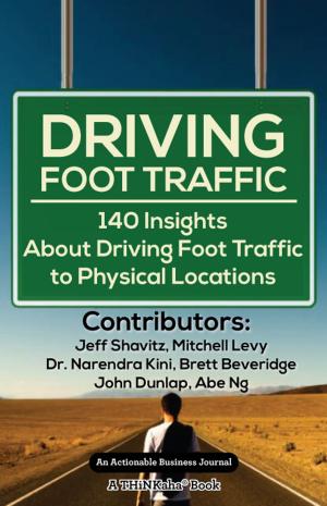 Cover of the book Driving Foot Traffic by Peter Spielvogel, Jon Haworth, Sonja Hickey