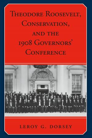 Cover of the book Theodore Roosevelt, Conservation, and the 1908 Governors' Conference by 