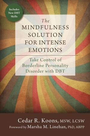 Cover of the book The Mindfulness Solution for Intense Emotions by David Harp